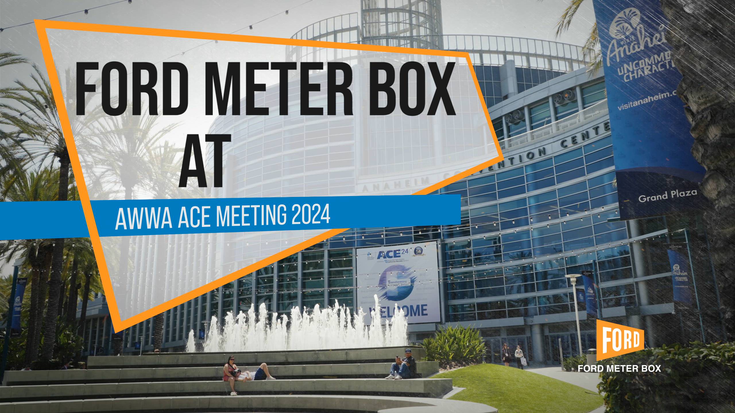 Ford Meter Box at AWWA ACE Meeting 2024 in Anaheim, CA